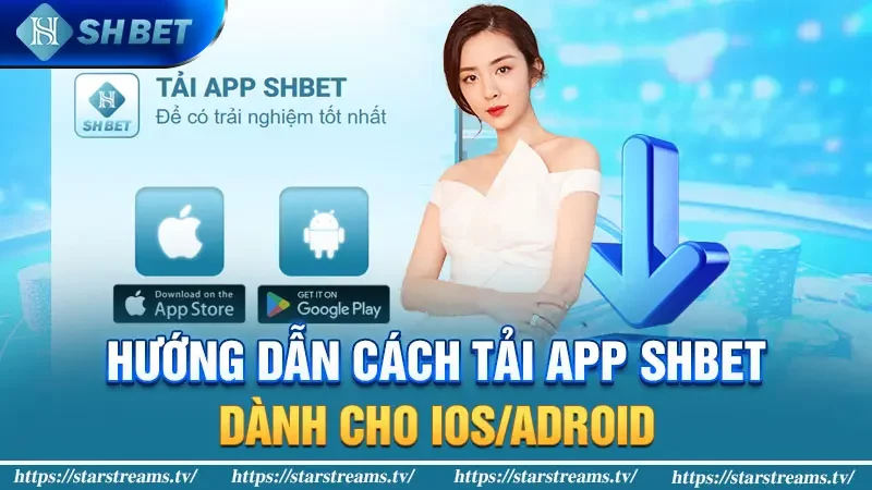 Hướng dẫn cách tải app Shbet dành cho iOS/Adroid