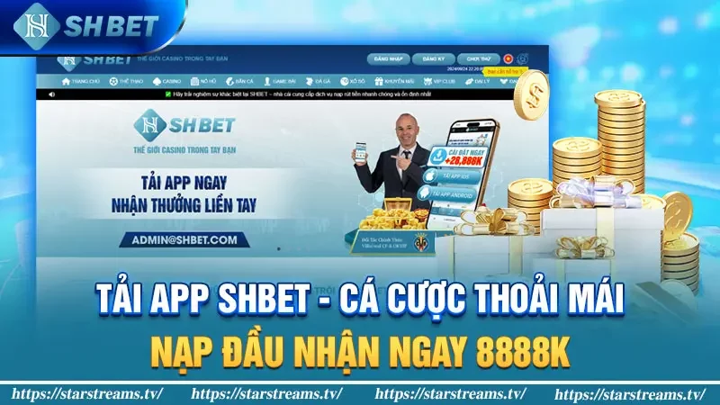 Tải app Shbet - Cá cược thoải mái nạp đầu nhận ngay 8888K